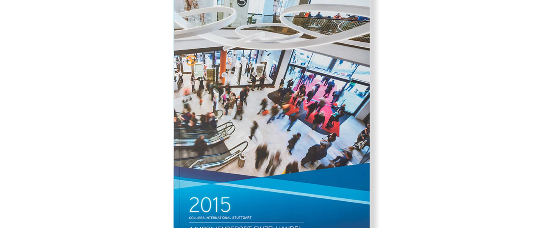 Graphic conception, art direction, editorial -Design, editorial concept - Retail Real Estate Report 2015 - by Colliers International Stuttgart - cover page